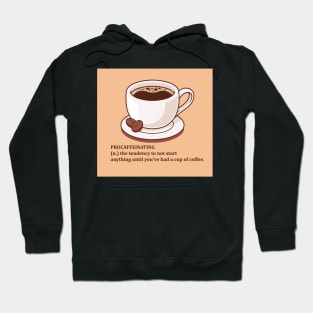 PROCAFFEINATING Hoodie